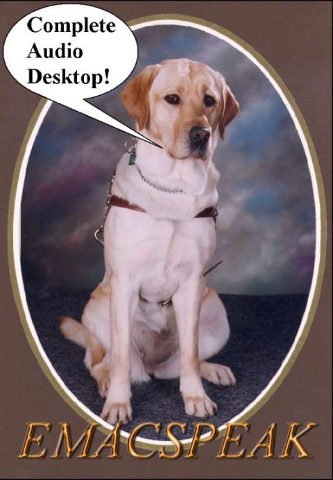 Emacspeak logo with a framed photo of a yellow labrador dog that is wearing a guide harness and has a speech bubble saying: Complete Audio Desktop.